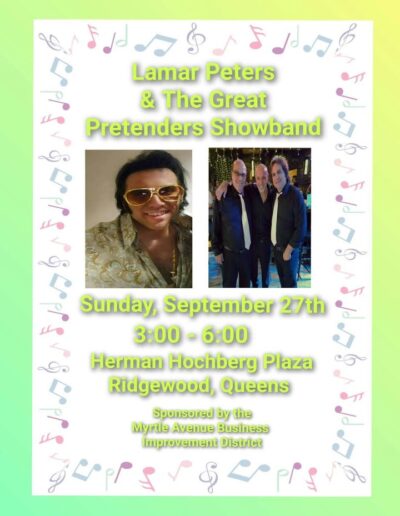 Event flyer with “Lamar Peters & The Great Pretenders Showband,” photos of band members, event details for September 27th, 3–6 PM, at Herman Hochberg Plaza, Ridgewood, Queens, and sponsorship info. Colorful music note border.
