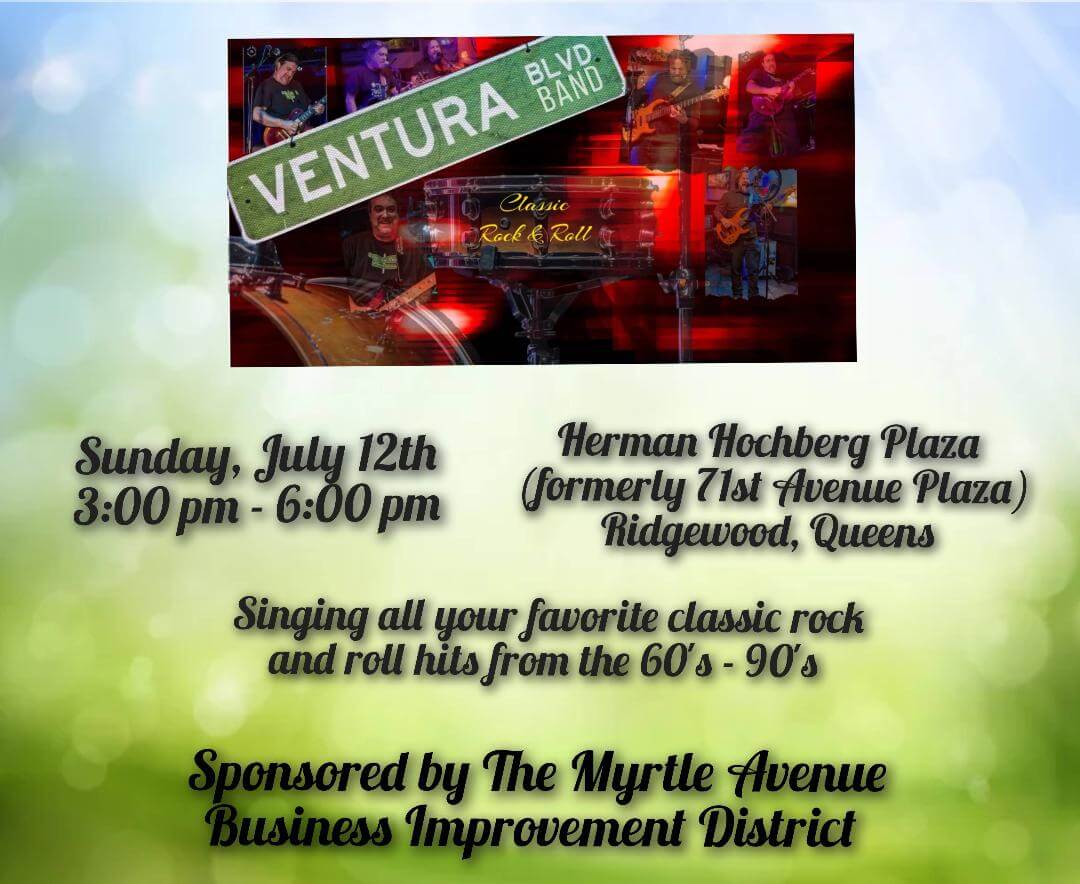 Flyer for a Ventura Blvd. Band concert featuring classic rock and roll from the 60s–90s. Event is Sunday, July 12th, 3–6 pm at Herman Hochberg Plaza, Ridgewood, Queens. Sponsored by Myrtle Avenue BID.